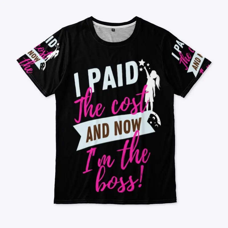 I Paid The Cost And Now I'm The Boss!