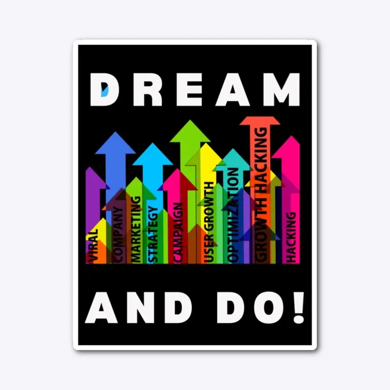 Dream And Do!